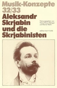 Aleksandr Skrjabin und die Skrjabinisten I
