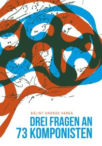 Drei Fragen an 73 Komponisten