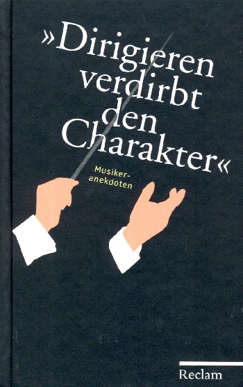 Dirigieren verdirbt den Charakter