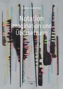 Notation, Imagination und Übersetzung