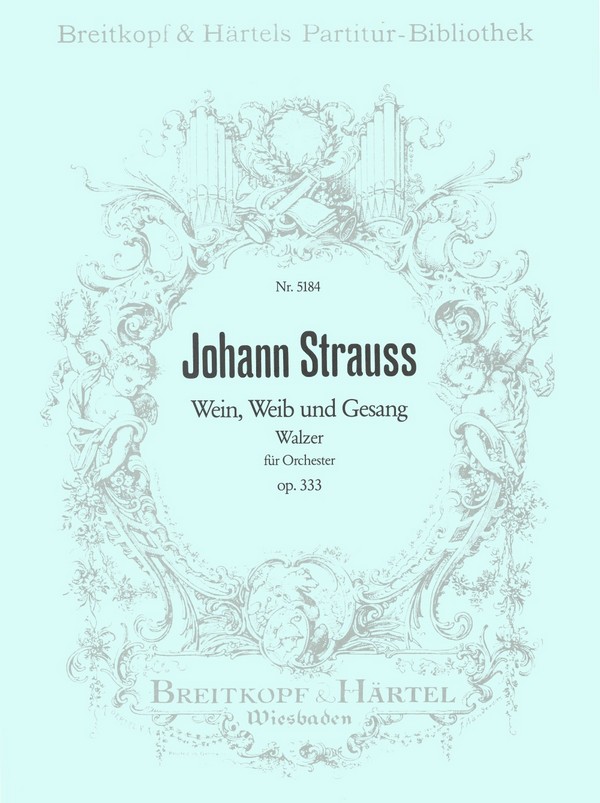 Wein, Weib und Gesang op. 333