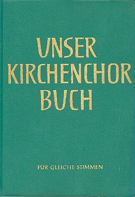 Unser Kirchenchorbuch