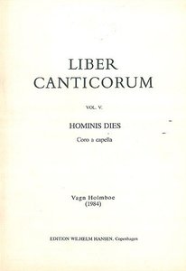 Hominis Dies op. 158a (Liber Canticorum)