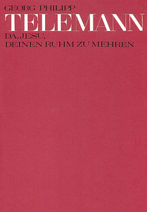Da, Jesu, deinen Ruhm zu mehren, TVWV 1:531a