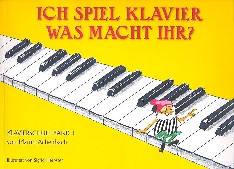Ich spiel Klavier - Was macht Ihr Band 1