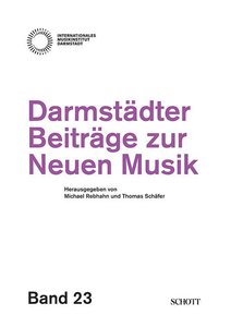 Darmstädter Beiträge zur Neuen Musik Band 23