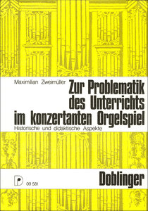 Zur Problematik des Unterrichts im konzertanten Orgelspiel