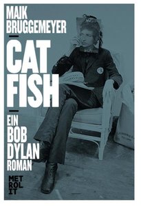 Catfish - Ein Bob Dylan Roman