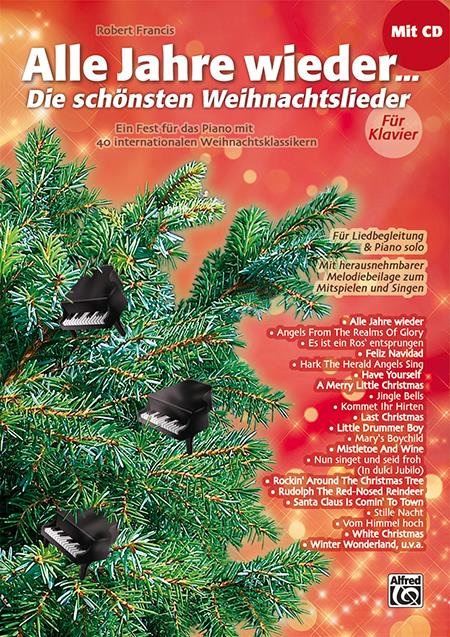 Alle Jahre wieder - Die schönsten Weihnachtslieder