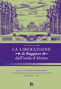 "La liberazione di Ruggiero dal'lisola d'Alcina" - Caccinis Ballettoper