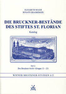 Die Bruckner-Bestände des Stiftes St. Florian Teil 2