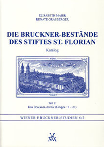 Die Bruckner-Bestände des Stiftes St. Florian Teil 2