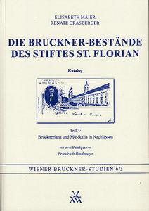 Die Bruckner-Bestände des Stiftes St. Florian Teil 3