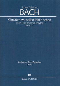 Christum wir sollen loben schon, BWV 121