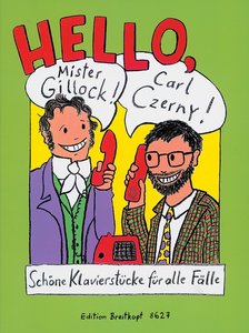 Hello, Mister Gillock! Carl Czerny!