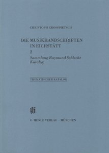 Kataloge Bayerischer Musiksammlungen 11 / 2