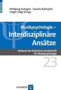 Musikpsychologie Jahrbuch Band 23 - Interdisziplinäre Ansätze