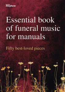 Essential Book of Funeral Music for Manuals