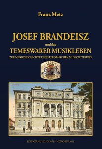 Josef Brandeisz und das Temeswarer Musikleben Jahr