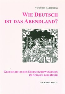 Wie Deutsch ist das Abendland?