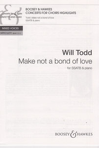 Make not a bond of love