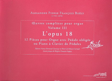 Sämtliche Orgelwerke Band 3 op. 18