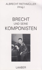 Brecht und seine Komponisten