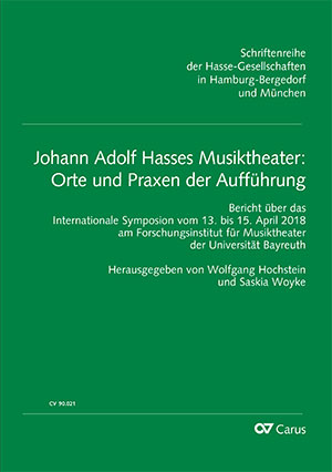 Johann Adolf Hasses Musiktheater: Orte und Praxen der Aufführung