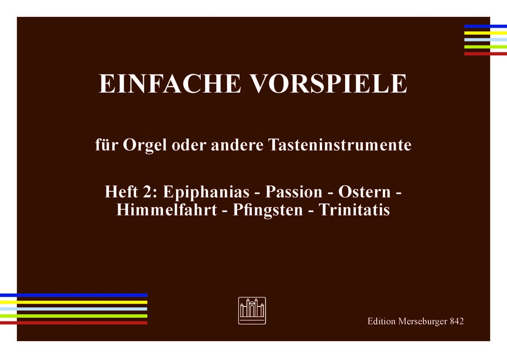 Einfache Vorspiele Heft 2: Epiphanias - Passion - Ostern - Himmelfahrt - Pfingsten - Trinitatis