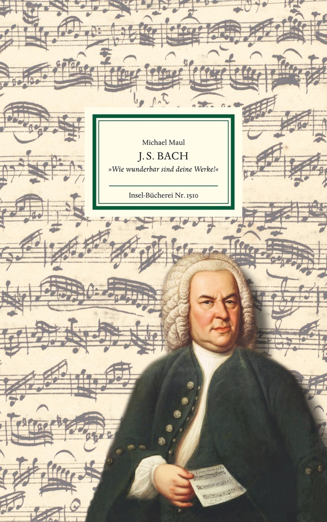 Bach - »Wie wunderbar sind deine Werke!«