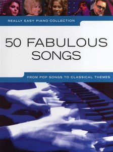 50 fabulous Songs - Really Easy Piano Collection