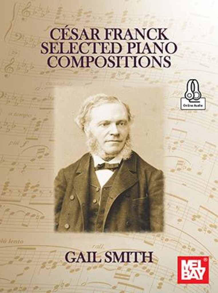 Cesar Franck - Selected Piano Compositions