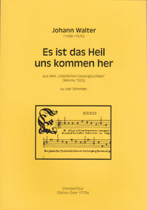 Es ist das Heil uns kommen her
