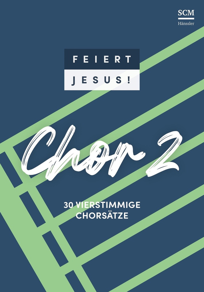 Feiert Jesus ! - Chor 2