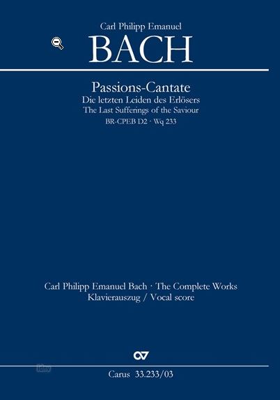 Passions-Cantate - Die letzten Leiden des Erlösers Wq 233/BR-CPEB D 2