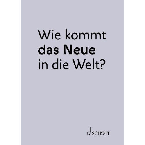 Wie kommt das Neue in die Welt?