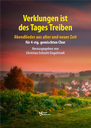 Verklungen ist des Tages Treiben
