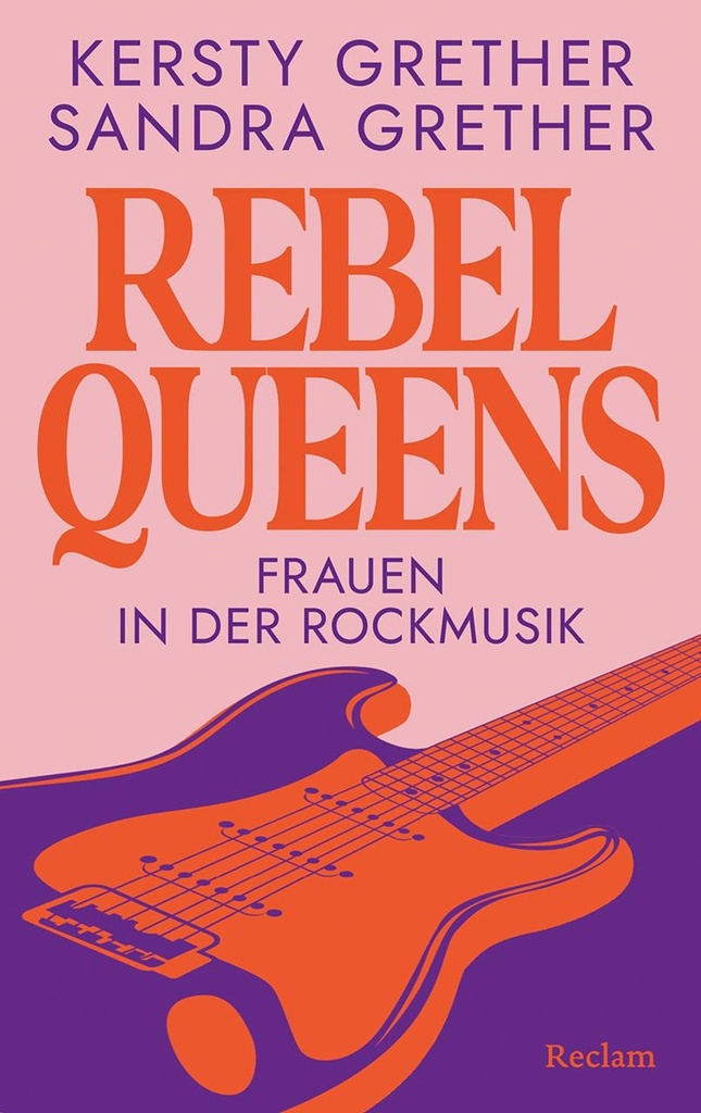 Rebel Queens - Frauen in der Rockmusik