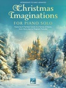 Christmas Imaginations for Piano Solo