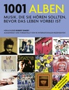 1001 Alben - Musik, die Sie hören sollten, bevor das Leben vorbei ist