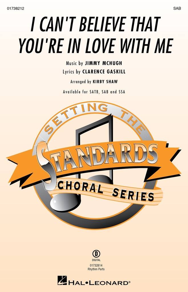 I can't believe that you're in love with me