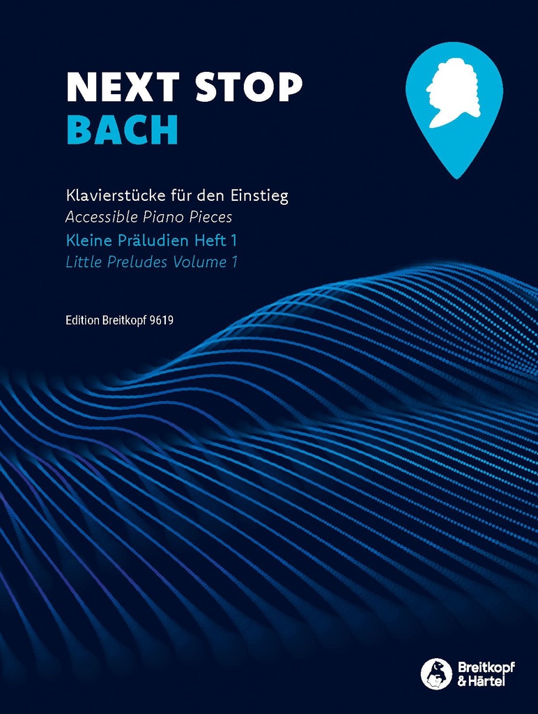 Next Stop Bach - Kleine Präludien Heft 1