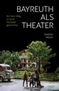 Bayreuth als Theater