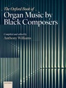 The Oxford Book of Organ Music by Black Composers