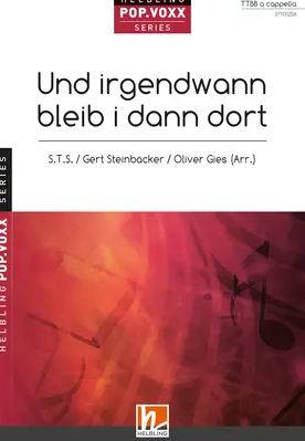 Und irgendwann bleib i dann dort