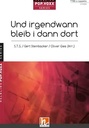 Und irgendwann bleib i dann dort