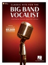 Classic Hits for the Big Band Vocalist