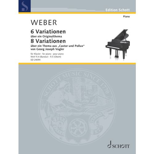 6 Variationen über ein Originalthema op. 2 WeV R.4 + 8 Variationen über ein Thema aus "Castor und Pollux" von Georg Joseph Vogler op. 5 WeV R.5