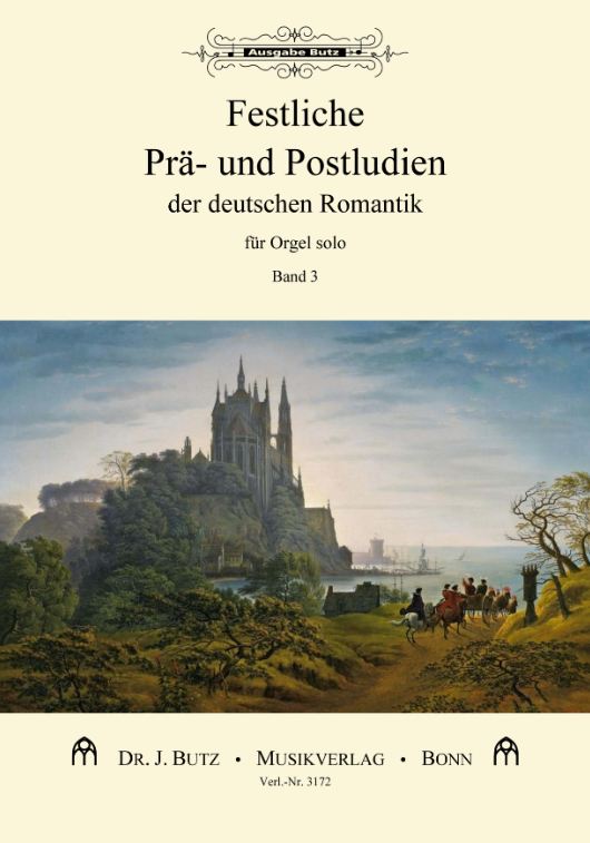 Festliche Prä- und Postludien der deutschen Romantik Band 3