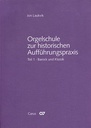 Orgelschule zur historischen Aufführungspraxis Band 1: Barock und Klassik (Textband + Notenband kplt.)